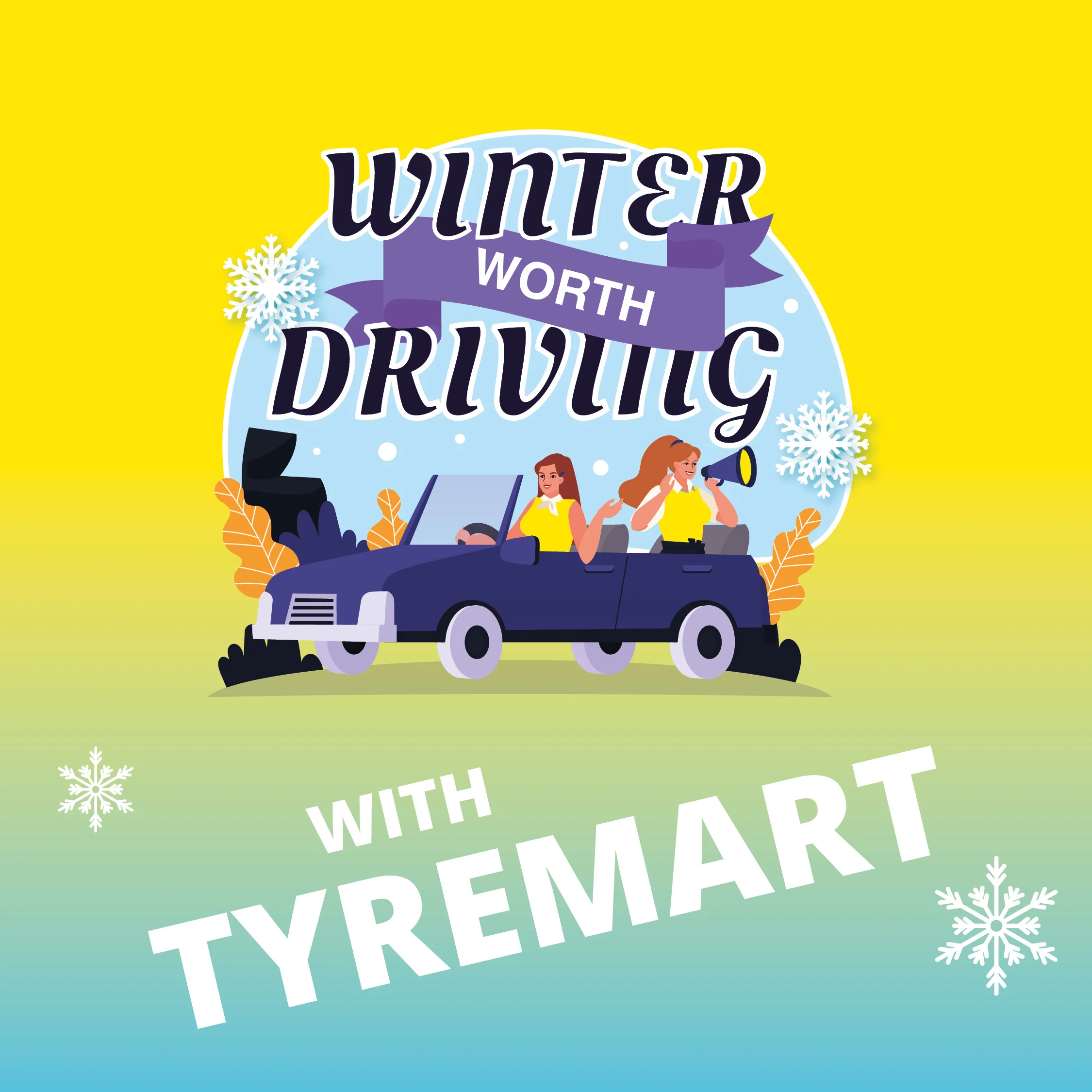 Winter Worth Driving - Tyremart